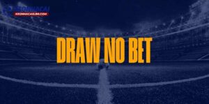 Tổng quan về kèo Draw No Bet